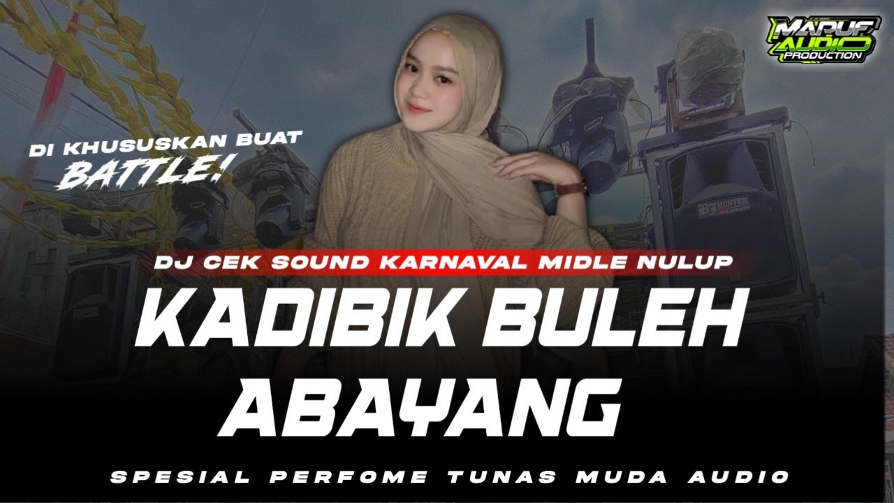DJ KADIBIK BULEH ABAYANG NISER ATEH Samsul Arif DJ CEK SOUND KARNAVAL MIDEL NULUP || DJ LAGU MADURA