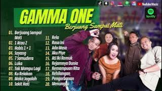 GAMMA ONE - BERJUANG SAMPAI MATI - 1 ATAU 2 - HABIS 1   1 - SAYANG || LAGU POP TANPA IKLAN