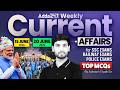 Weekly Current Affairs 2026 | Current Affairs Top MCQs Questions | Current Affairs By Ashutosh Sir