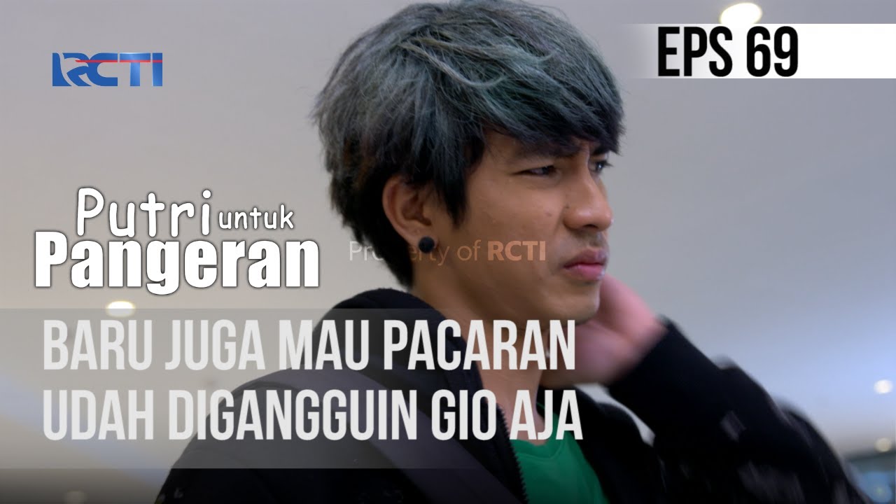 PUTRI UNTUK PANGERAN - Baru Juga Mau Pacaran, Udah Di Gangguin Gio Aja | 31 Juli 2020