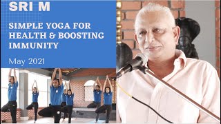 Simple Yoga for Health and Boosting Immunity | Sri M | 11th May 2021