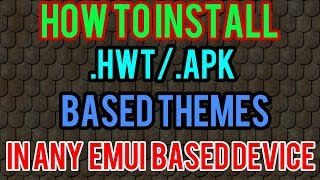 How to install. hwt or. apk based themes on All Emui Based Device #2017 screenshot 4
