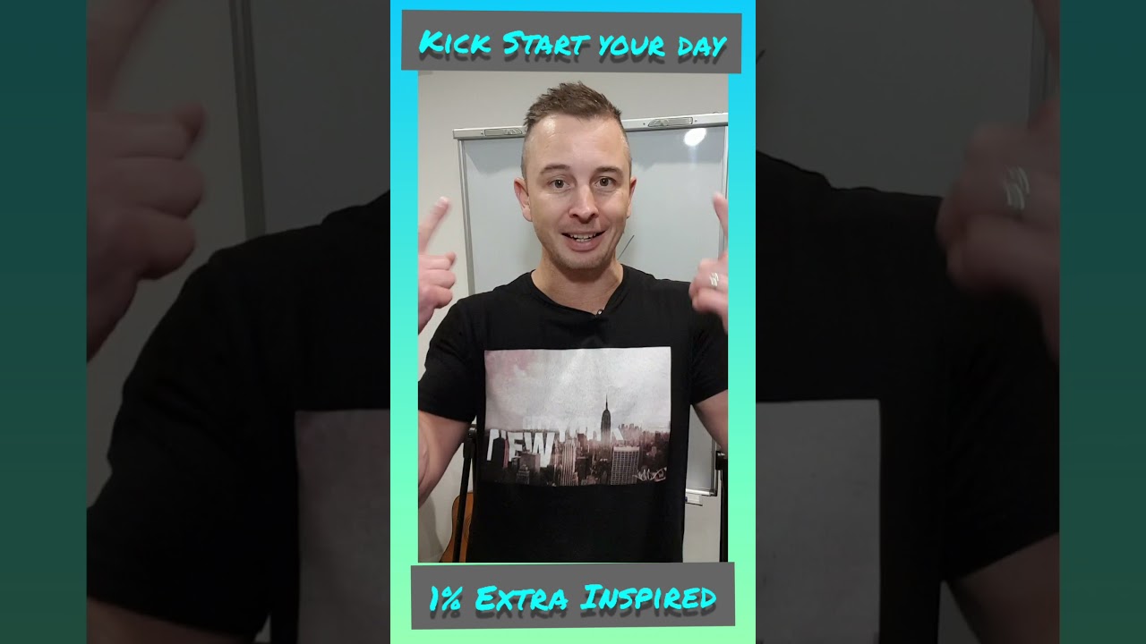 Kick Start Your Day - Powerful Morning Routine