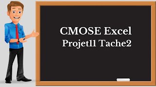 CMOSE Excel Projet11 Tache2