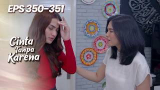 Nuna Is Confused Because Anggun Suddenly Felt Nauseous | CINTA TANPA KARENA EPS 350-351 PART 4