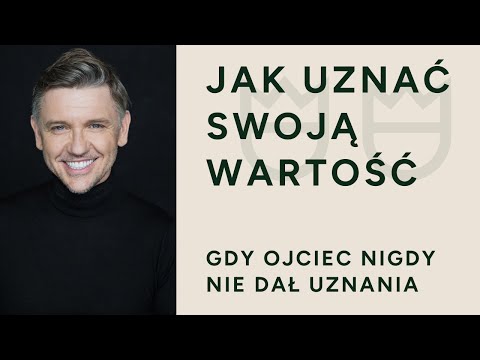 Jak uznać swoją wartość. Krzysztof Czeczot