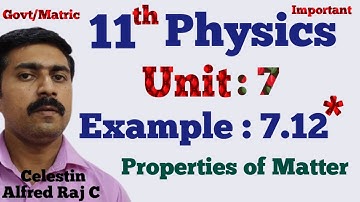 11 Physics|Example 7.12|Unit 7|Properties of Matter|sky physics