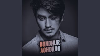 Bondhur Achoron - Shiekh Sadi