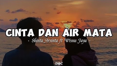 CINTA DAN AIR MATA - Shinta Arsinta ft Wisnu Jaya || Lirik Lagu🎵