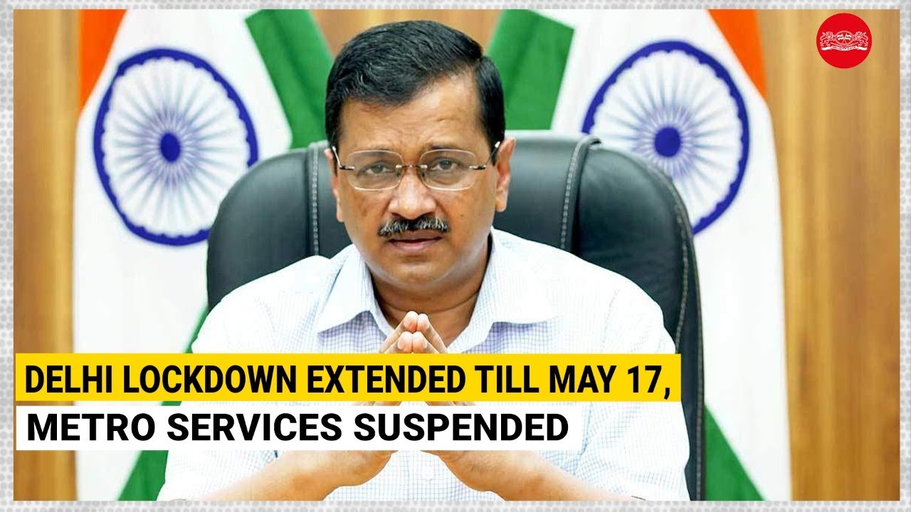COVID19: Delhi lockdown extended till May 17, metro services suspended