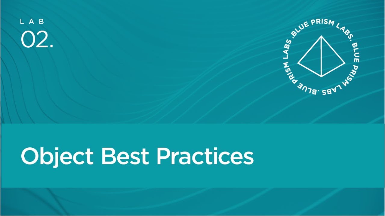 Blue Prism Lab 02 Object Best Practices YouTube