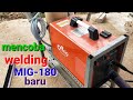 belajar las listrik MIG‼️mencoba welding MIG-180 baru
