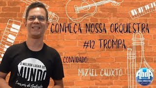 Conheça Nossa Orquestra #12 - Trompa - Coral e Orquestra Abda