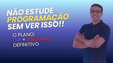 Como ser Desenvolvedor Full Stack Junior C# e Angular: O Guia Completo 2026