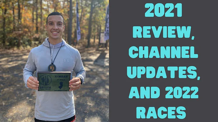 2021 in Review, Channel Updates, and 2022 Races