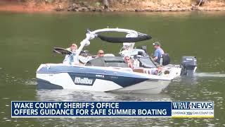 Wake County Sheriff's Office offers guidance for safe summer boating
