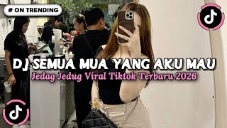 Download lagu DJ SEMUA MUA YANG AKU MAU ADA PADAMU SLOW FULL SONG VIRAL TIKTOK TERBARU 2026 COCOK BUAT SANTAI !!