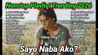 Sayo Naba Ako | Trending Song 2026| NonsTop Playlist| Pinoy Music