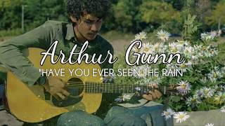 Arthur Gunn  Have You Ever Seen The Rain s  Visual