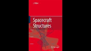 Spacecraft Structures (Springer Verlag Berlin Heidelberg 2008) Jacob Job Wijker