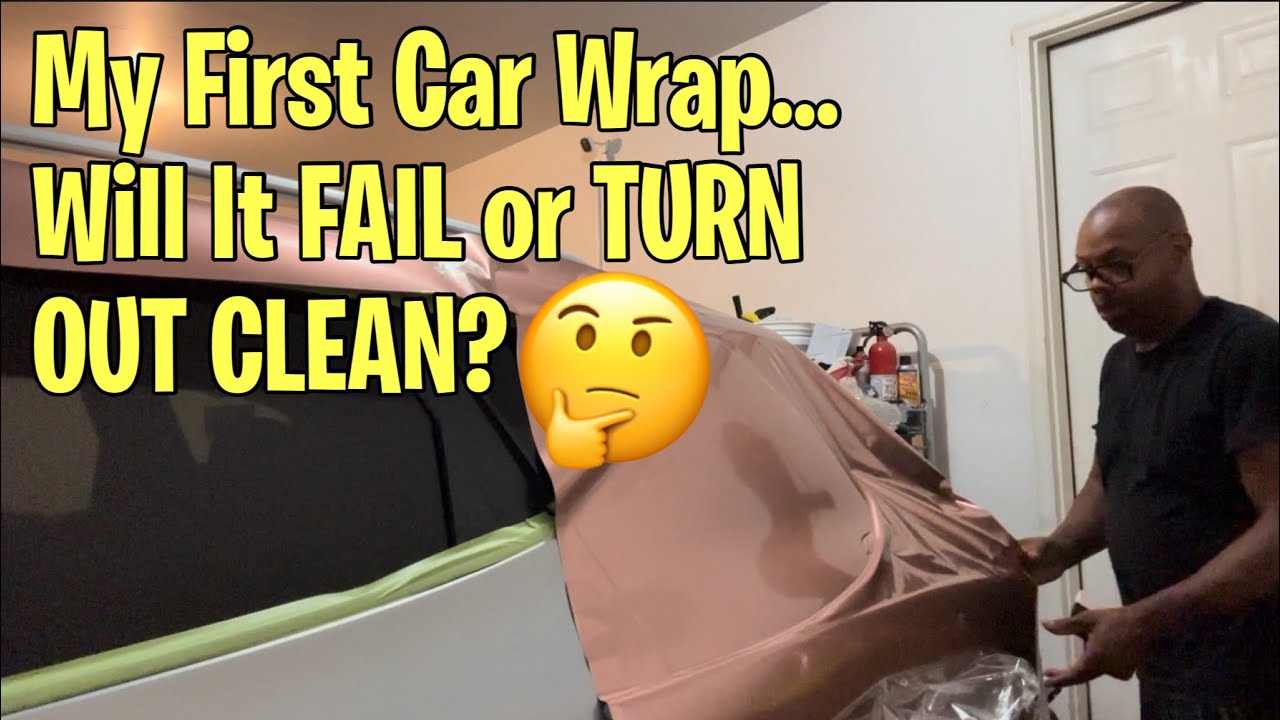 My First Car Wrap… Will it fail?