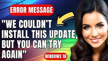 Fix Error  "We couldn’t install this update, but you can try again"