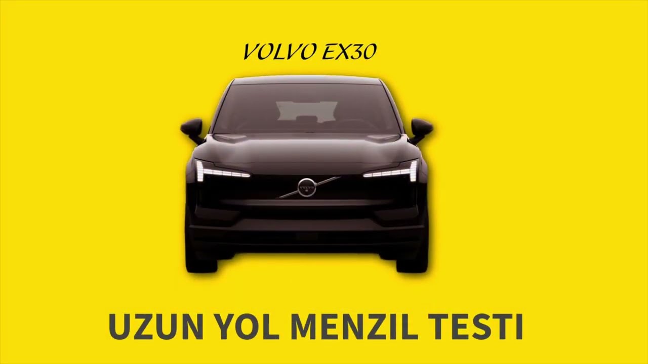 VOLVO EX30 kullanıcı menzil testi