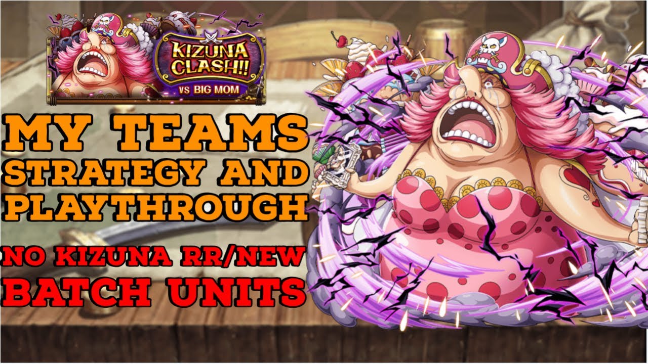 Kizuna Big Mom Teams And Strategy! [One Piece Treasure Cruise] YouTube