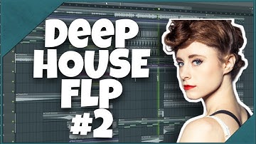 Deep House FLP #2 (Selected Style FLP + Samples & Presets)