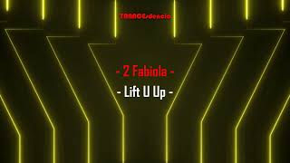 2 Fabiola - Lift U Up