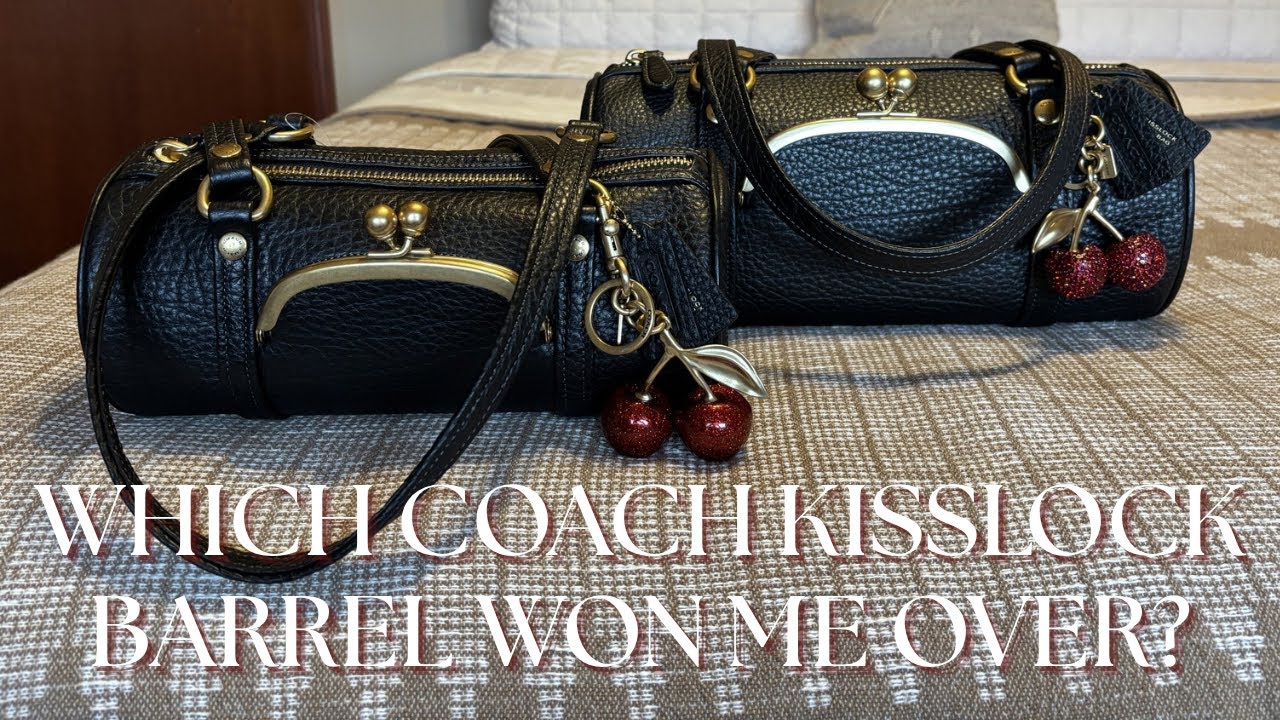 Before You Buy: Coach Kisslock Barrel vs Barrel 28