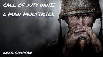 Call of Duty WWII - 6 Man Multikill