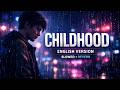 CHILDHOOD English Version Slowed Reverb Emotional Cover