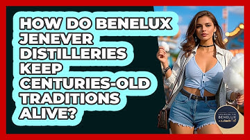 How Do Benelux Jenever Distilleries Keep Centuries-old Traditions Alive? - Exploring The Benelux