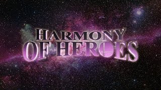 Harmony Of Heroes (Second Preview)