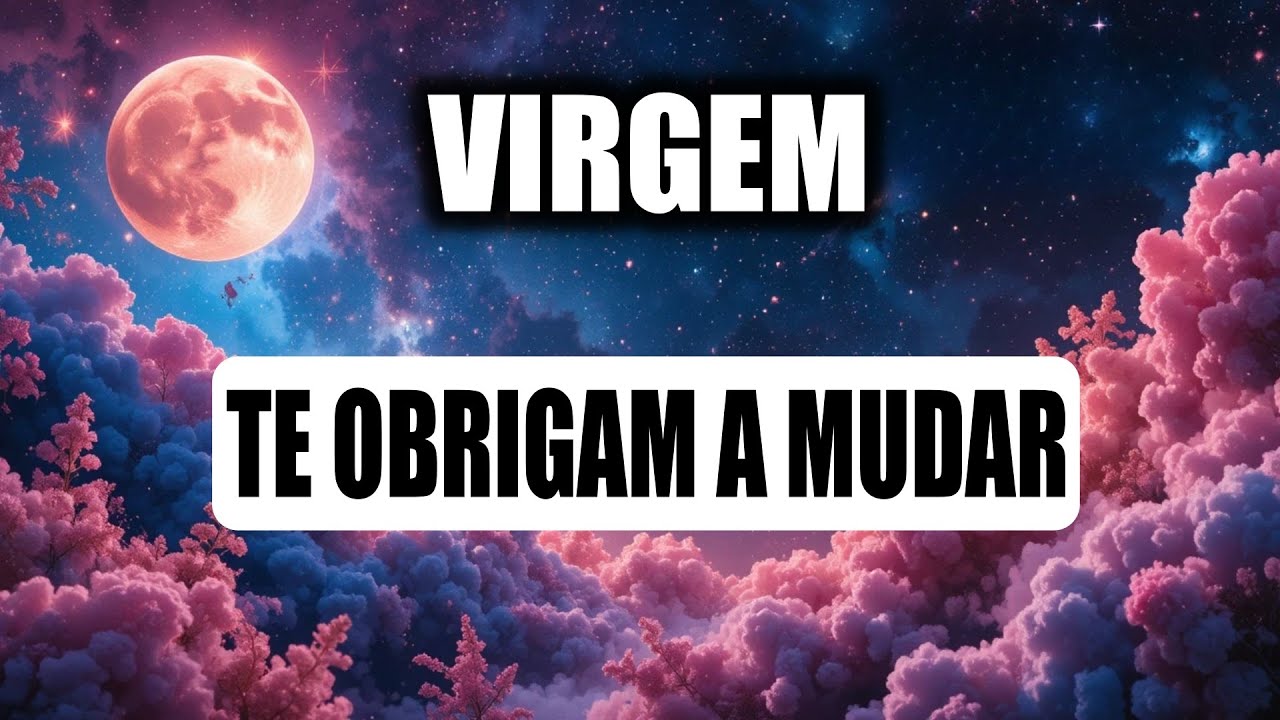 VIRGEM♍ VOCÊ PRECISA SE MUDAR POR UM MOTIVO! 🔥🏡 NADA FICARÁ ESCONDIDO!