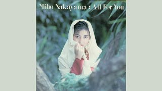 Miho Nakayama (中山美穂) - セミスウィートの魔法/Semi-Sweet Magic (Album Version)