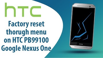 How to Factory Reset through menu on HTC Google Nexus One PB99100?