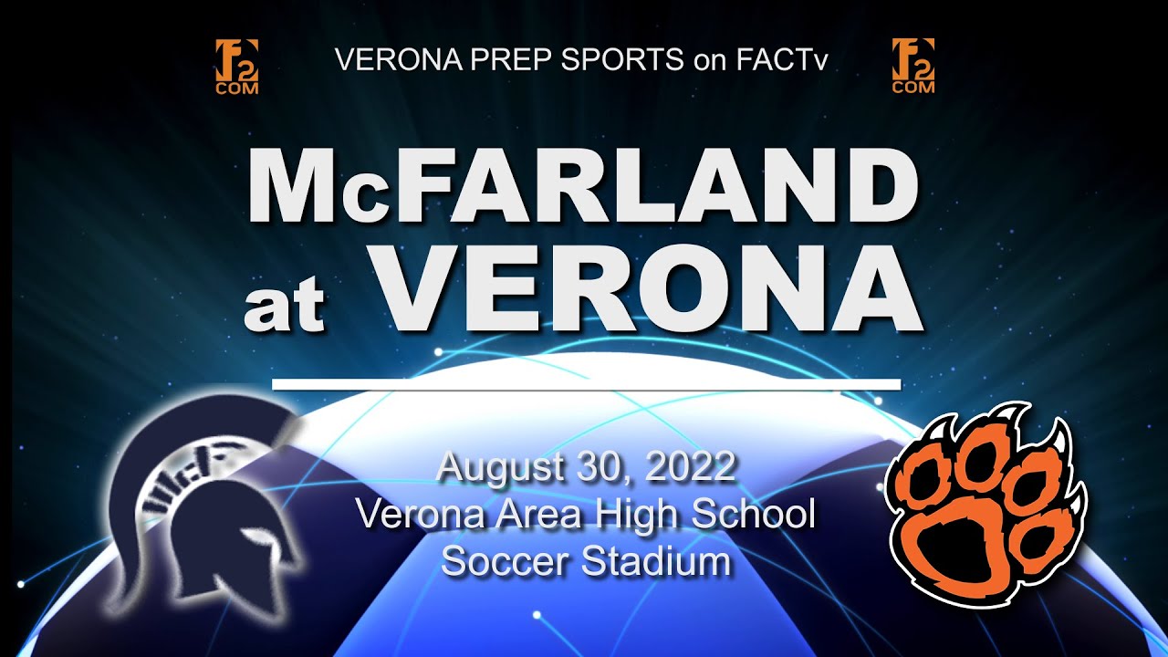 Verona Area High School Boys Soccer v McFarland 8 30 22 VOD YouTube