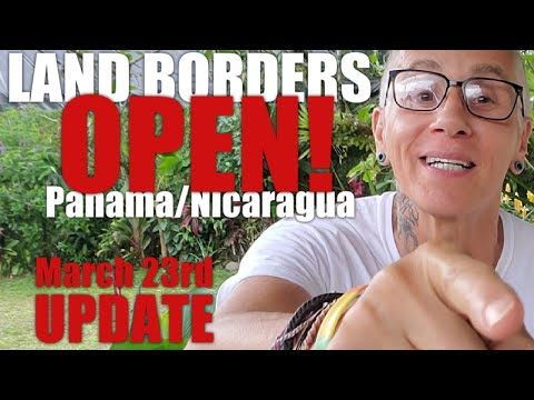 Costa Rica OPENS Land Border w/ Nicaragua and Panama April 5th UPDATE BREAKING NEWS!