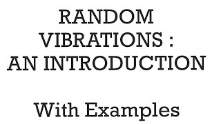 Random Vibration Analysis | An Introduction | With real life Examples