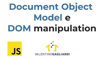 Cosa significa Document Object Model? Una guida al DOM e alla DOM manipulation