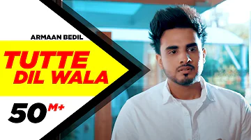 Armaan Bedil | Tutte Dil Wala(Official Video) | Ft Raashi Sood| Sara Gurpal| Latest Punjabi Song2020