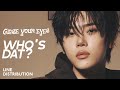 CLOSE YOUR EYES &mdash; Who's Dat? (Jane Doe) | Line Distribution