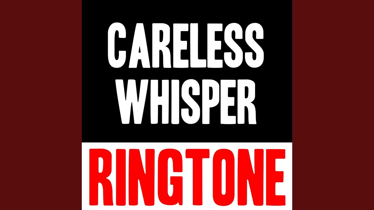 Careless Whisper 