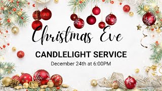 Christmas Eve Service (December 24, 2022)