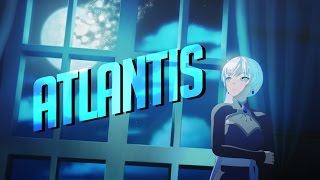 Atlantis Rwby Amv