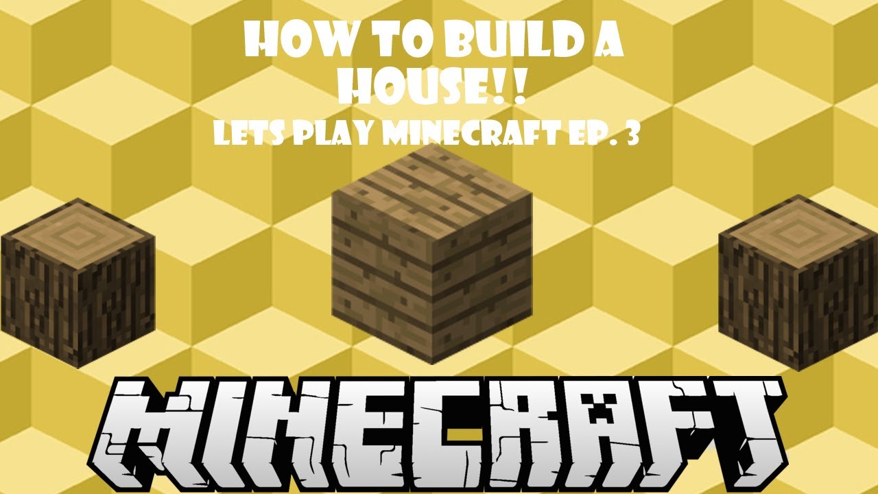 How To Build A House!! Lets Play Minecraft Ep.4 - YouTube