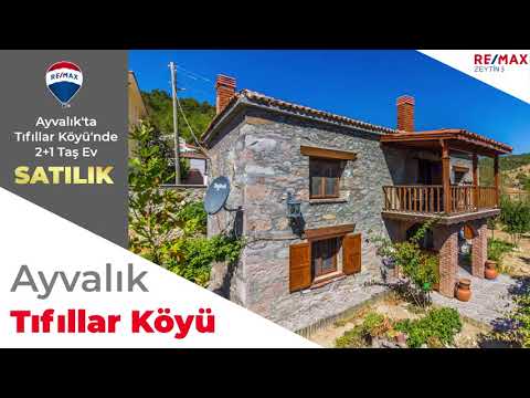 Remax Zeytin 3 - Ayvalık Tıfıllar Köyünde Tarihi Taş Ev