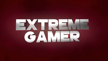 Intro for ExtremeGamer (3D) - Best?!?